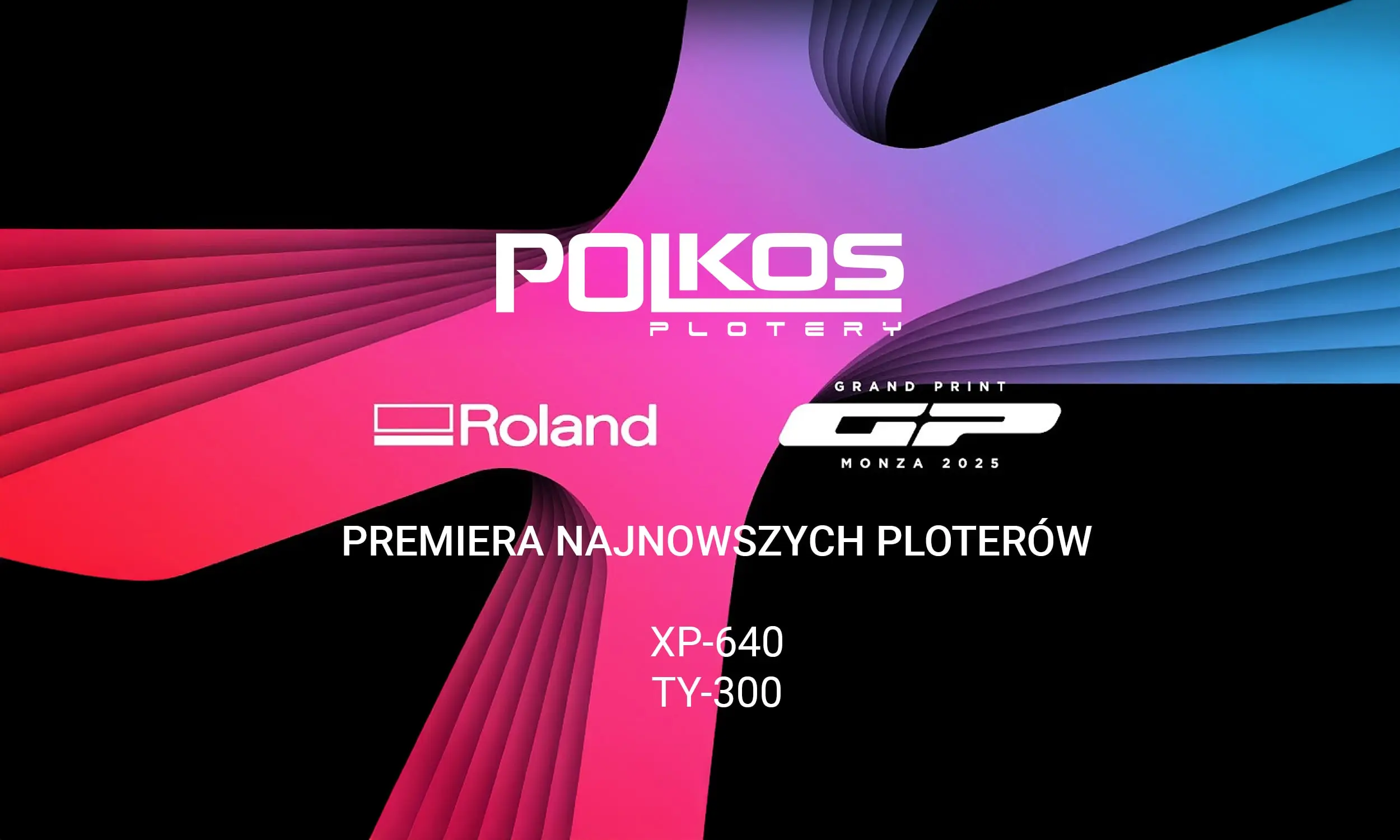 Grand Print Monza 2025. P.H.U. PolKos podczas premiery dwóch najnowszych ploterów od Roland DG